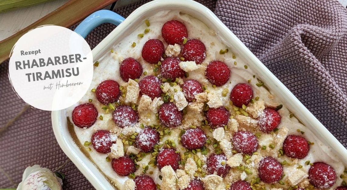 Rezept: Rhabarber-Tiramisu mit Himbeeren - Lavendelblog