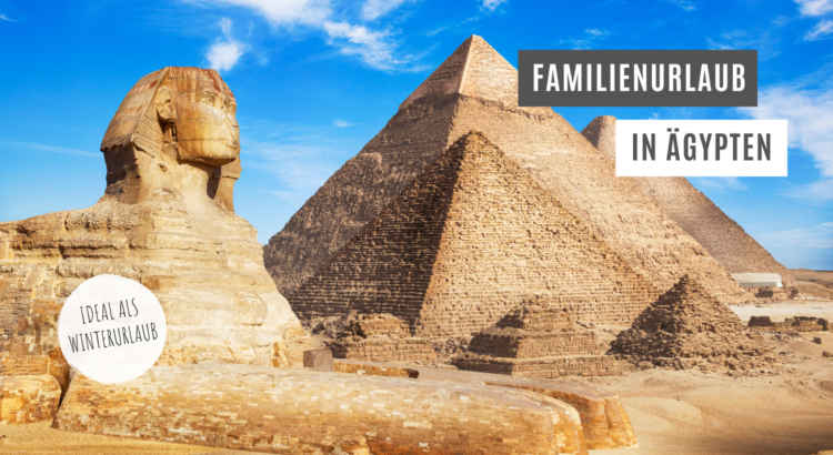 Familienurlaub Ägypten
