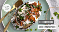 Ofenkartoffel Rezept Pfifferlinge